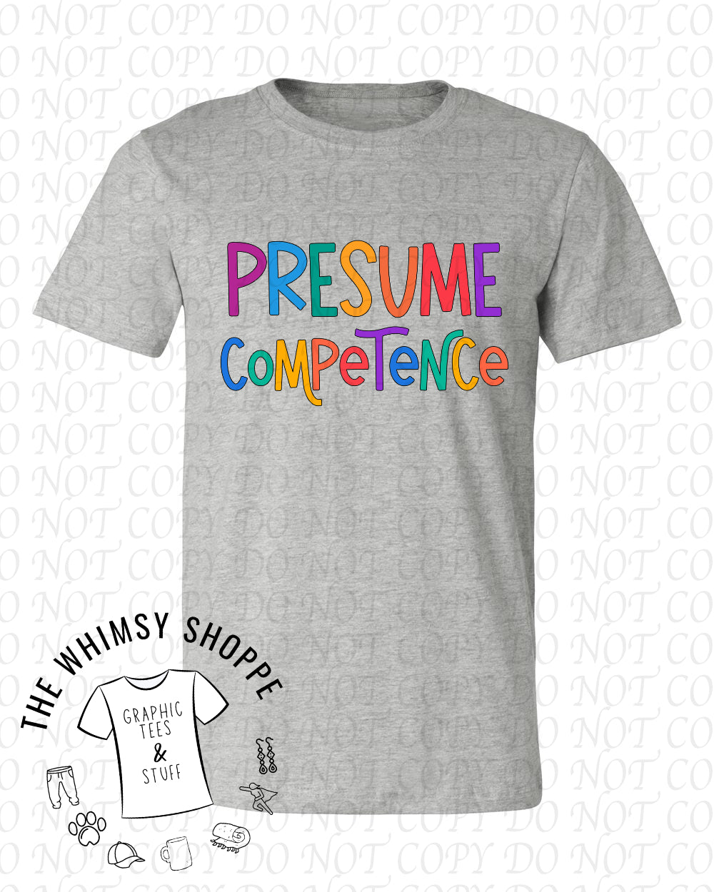 Presume Competence Tee